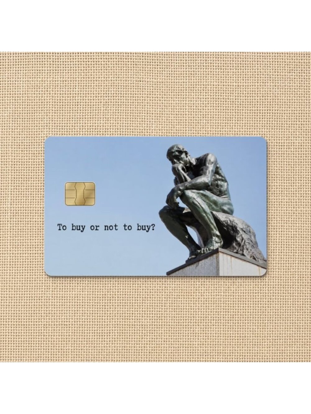 The Thinker Credit Card Skin Sticker Vinyl Waterproof To buy or not to buy